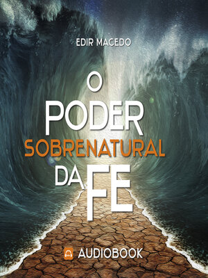 cover image of O Poder Sobrenatural da fé